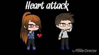 Heart Attack //GLMV// ft. My crush,BFF Karla & Edrik (One of my friends) *READ DESC*