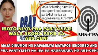 MAJA DINUMOG NG KAPAMILYA! DAHIL INENDORSO NITO ANG PBA PARTYLIST! NA ISA SA NAGPASARA NG ABS-CBN!