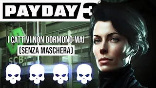 I cattivi non dormono mai (SENZA MASCHERA) - Stealth OVERKILL - PAYDAY 3 ITA