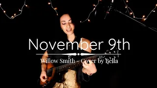 Willow Smith - November 9th (Cover by Bella)