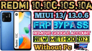 Redmi 10C Frp Bypass || New security 2023 || Redmi 10c Google Account Bypass || MIUI 13 Frp Bypass