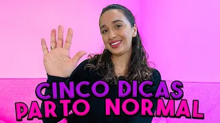 5 dicas para ter um parto normal / Papo de Mãe 💜 #papodemae