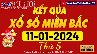 XSMB Đại Phát 11/01/2024 - Trực Tiếp Xổ Số Miền Bắc Ngày 11 Tháng 01 - KQXSMB - XS Đại Phát Hôm Nay