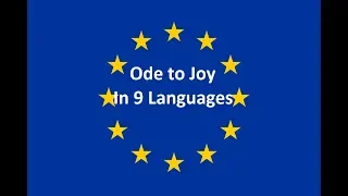 Ode to Joy (European Union Anthem) in 9 Languages