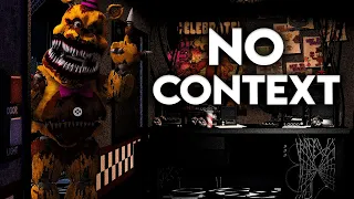 FNAF But Its Out Of Context...