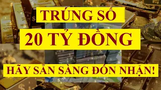 TRÚNG SỐ 20 TỶ ĐỒNG 💰💰 Hãy sẵn sàng đón nhận 💰 Sức mạnh tiềm thức | Luật hấp dẫn