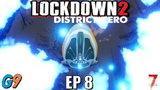 7 Days To Die - LockDown2 District Zero EP8 (Close Encounter)