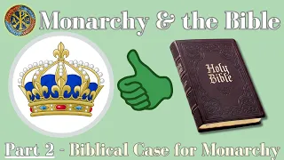 The Biblical Case for Monarchy