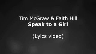 Tim McGraw, Faith Hill - Speak to a Girl lyrics