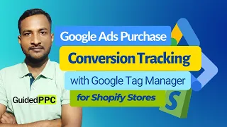 How to setup Google Ads Conversion Tracking with Google Tag Manager for Purchase Conversions