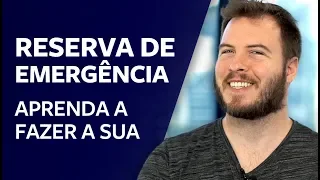 RESERVA DE EMERGÊNCIA: como fazer a sua?