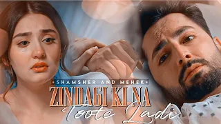 ZINDAGI KI NA TOOTE LADI |•KAISI TERI KHUDGARZI•| SHAMSHER AND MEHEK | VM EDIT | MANIXCREATIONS