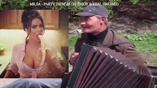 MR.SA - Party Taym'as(DJ ENJOY & REAL DREAMS)