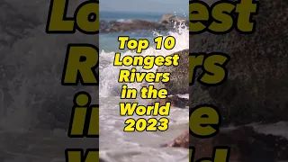 Top 10 longest River🌊 in the world🌏 #shorts #youtubeshorts #youtube #ytshorts