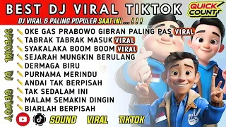 DJ VIRAL TIKTOK 🎵DJ OKE GAS PRABOWO GIBRAN PALING PAS🎵DJ TABRAK TABRAK MASUK OK GAS🎵QUICK COUNT