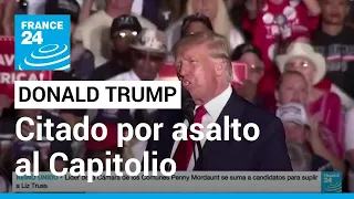 Trump fue citado por el Comité de Representantes que investiga el ataque de 2021 al Capitolio