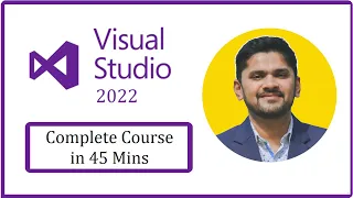 Learn Visual Studio 2022 in 45 minutes | Amit Thinks