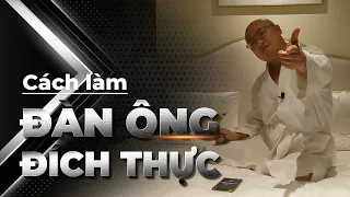 Cách làm người đàn ông đích thực | How to be a real man