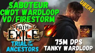 POE 3.22 Tankiest CWDT Wardloop Build Ever Made - Saboteur Volatile Dead, Firestorm, 75M DPS