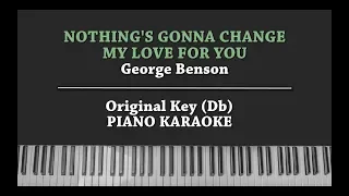 Nothing's gonna change my love for you (KARAOKE PIANO COVER) George Benson with Lyrics