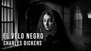 El Velo Negro - Charles Dickens