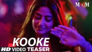 MOM : Kooke Kawn  Song Teaser | Sridevi Kapoor, Akshaye Khanna, Nawazuddin Siddiqui