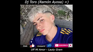 Uff Mi Amor - Lauty Gram