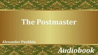 The Postmaster - Alexander Pushkin - Audiobook