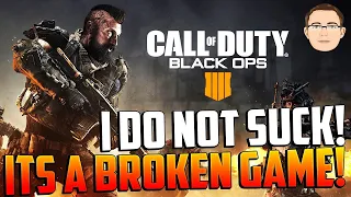 BLACK OPS 4 - THIS GAME IS BROKEN !!!