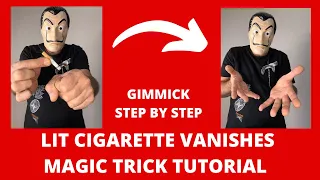 TUTORIAL LIT CIGARETTE VANISHES IN AN INSTANT | MAGIC TRICK