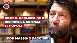 MASSIMO CACCIARI - Come il neoliberismo opprime la scienza e i popoli