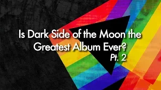 Is Dark Side of the Moon the Greatest Album Ever?
