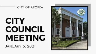 Apopka City Council Meeting January 6, 2021