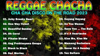 REGGAE MUSIC MIX 2023 💖 CHA CHA DISCO ON THE ROAD 2023 💖 REGGAE NONSTOP COMPILATION #4