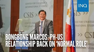 Bongbong Marcos: PH-US relationship back on ‘normal role’