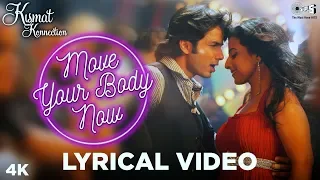 Move your Body Lyrical - Kismat Konnection | Shahid Kapoor & Vidya Balan | Shaan, Hard Kaur | Pritam