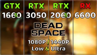 Dead Space (Remake) | RX 6600 vs RTX 2060s vs RTX 3050 vs GTX 1660s | 1080P, 1440P | Low & Ultra