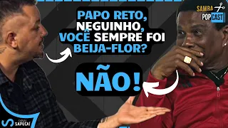 "Eu TORCIA por outra escola e fui REJEITADO nas quatro grandes". Neguinho, no Samba Pop Cast