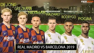 NEW EL CLASICO 2019 - 2020 | FC BARCELONA vs REAL MADRID | TRANSFER 2019 | PES Gameplay PC