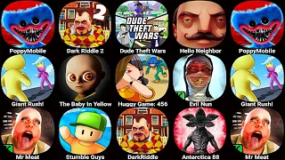 Poppy Playtime Chapter 3,Dude Theft Wars,Hello Neighbor,Dark Riddle 2,The Baby In Yellow,Mr Meat