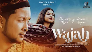 Wajah - Official Video | Pawandeep Rajan & Arunita Kanjilal | Ashish K, Yuvraj, Rohan | Choklate Pi