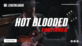 Hot Blooded (Foreigner) | Lexington Lab Band