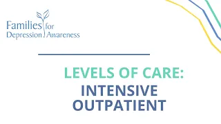 Levels of Care: Intensive Outpatient (IOP)