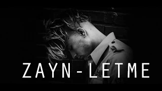 ZAYN- Let Me (Audio)