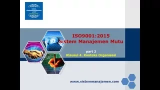 ISO9001:2015 Sistem Manajemen Mutu part 2 Klausul 4 Konteks Organisasi