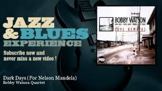 Bobby Watson Quartet - Dark Days (For Nelson Mandela)