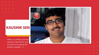 Audition of Kaushik Sen For Ad. Film | Kolkata | Tollywood Industry.com