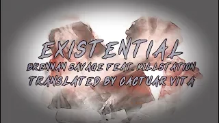 BRENNAN SAVAGE - EXISTENTIAL FEAT.KILLSTATION| ПЕРЕВОД | РУССКИЕ СУБТИТРЫ | WITH RUSSIAN SUBS