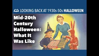 How Halloween Changed: 1930s-1950s | A Documentary