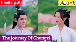 The Journey Of Chong zi || Part - 1 || Explaination in Hindi || Chinese Drama In Hindi